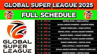 Global Super League 2025 Schedule | Global Super League 2025 Time Tab | Global Super League Fixtures