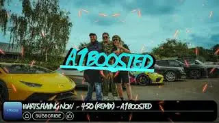 450 (Remix) - Bad Boy Chiller Crew & A1BOOSTED 
