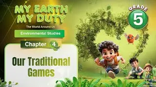 Our Traditional Games | Environmental Science Class 5 | Chapter 4 | IP Study