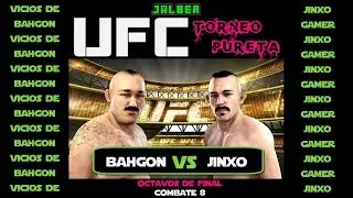 UFC - TorneoPureta2 - Vicios de Bahgon Vs Jinxo Gamer