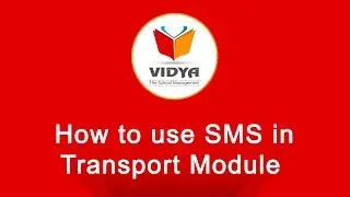 SMS - Transport | VIDYA-The School Management | VK SOFT