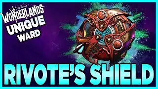 Tiny Tina's Wonderlands | Rivote's Shield - Unique Ward Guide Showcase