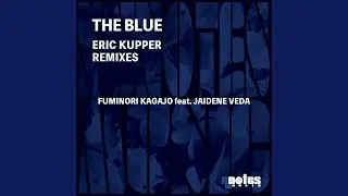 The Blue (Eric Kupper Remix)