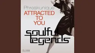 Attracted to You (Original Mix)