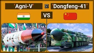 Сравнительный анализ: индийская Agni-V и китайская межконтинентальная баллистическая ракета Dongfeng-41