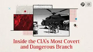 Inside the CIA&rsquo;s Most Covert and Dangerous Branch: The Special Activities Center | SpyCast