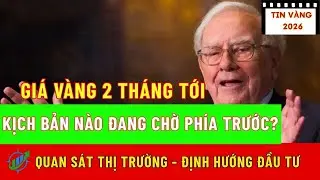 GIÁ VÀNG 2 Tháng Tới - Kịch Bản Nào Đang Chờ Phía Trước?|Hướng Đầu Tư