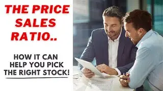 # Price-to-Sales Ratio - What is it?  How to use it?