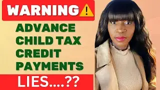 WARNING ⚠️ Don&rsquo;t Fall for The Advance Child Tax Credit Payments lie- CHILD TAX CREDIT EXPLAINED 2024