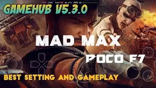 MAD MAX DI POCO F7: STABIL 60 FPS?! 🔥 Uji GameHub Emulator!