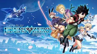 [LET'S PLAY] EDENS ZERO - EPISODE 8 FR