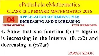 L4 Ch 6 Application of Derivatives||Increasing and Decreasing Functions||UP BOARD PYQ PAWAN SINGH 