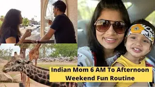 Indian Mom Morning 6 AM To Afternoon Fun Weekend Routine || A Day in My Life ~ Indian Mom Vlogger