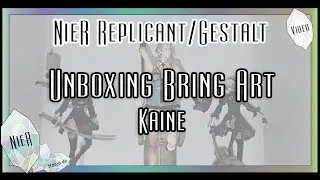 Unboxing: NieR Replicant/Gestalt Bing Art &ndash; Kain&eacute; Figur
