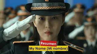 My Name (Mi nombre) Resumen | K-Drama