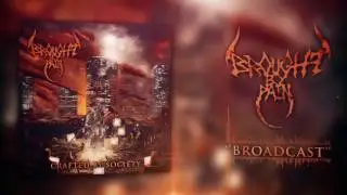 Brought By Pain - Broadcast