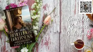 For The Heart Of A Rebellious Governess Full Length Historical Romance Audiobook