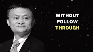 Group 6 – Friendship, Trust & Relationships  #jackma #motivation #success #inspiration