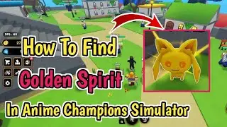 How To Get Golden Spirit In Anime Champions Simulator