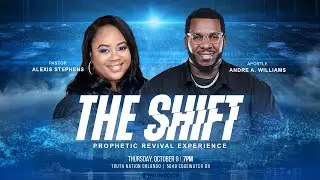 The Shift | Prophetic Revival Experience |10/9/2025
