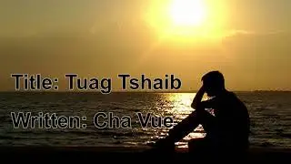 Hmong New Music 2018 - Tuag Tshaib