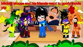 Mickey Mouse and his friends react to goofy movie ytp
