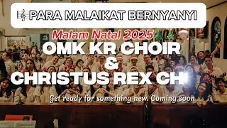PARA MALAIKAT BERNYANYI || OMK KR CHOIR SURABAYA & CHRISTUS REX CHOIR|| Malam Natal 2025