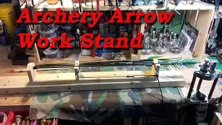 Homemade, Archery, Arrow Work Stand, for Cresting or Repairing your Arrows.