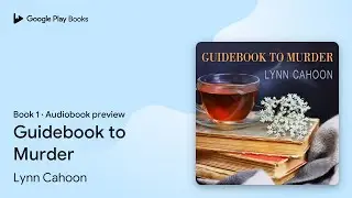 Guidebook to Murder Book 1 by Lynn Cahoon &middot; Audiobook preview