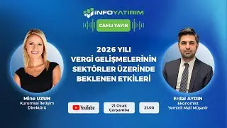 #CANLI 2026 Yılı Vergi Gelişmelerinin Sektörler Üzerinde Beklenen Etkileri |Erdal Aydın|İnfo Yatırım