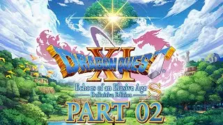 Dragon Quest XI S: Echoes of an Elusive Age (PS5) Gameplay - Part 2