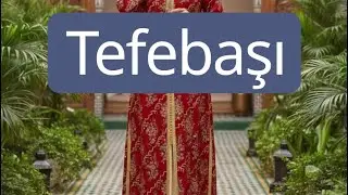 Kültürel Hazine Tefebaşı’nın Hikayesi -Cemile Gül