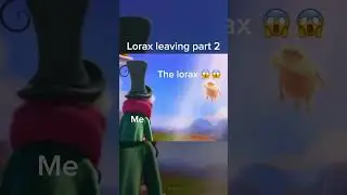 Lorax leaving meme part 2 #fyp #lorax #memes