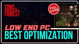 BEST OPTIMIZATION Guide for Low End PC | Sons of the Forest | Fix Lag, Increase Performance!