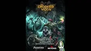 The Crooked Moon D&D | Ep.  3