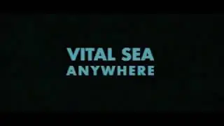 VITAL SEA - ANYWHERE (official video)