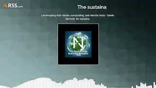 Landscaping with nature, composting, and electric tools - Derek Bennett, DC Gardens