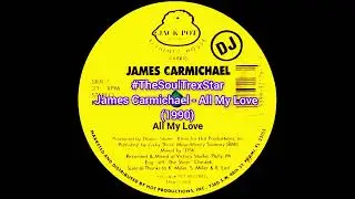 James Carmichael - All My Love (1990) @MetroFmCollectorsCorner1