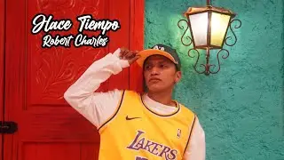 Hace Tiempo- Robert Charles  ((Visualizer))