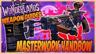 Wonderlands - Masterwork Handbow | Legendary Weapon Guides