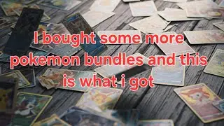Ive done it again. Purchasing more pokemon bundles lets see what weve got.