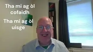 Learn Gaelic Verbs: 'Ag &ograve;l' (Drinking) & 'Agam' (I Have) with Coffee & Water