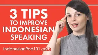 3 Tips for Practicing Your Indonesian Speaking Skills