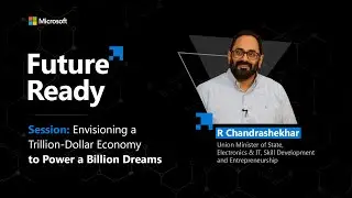Envisioning India&rsquo;s Trillion $ Digital Economy - Rajeev Chandrasekhar
