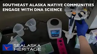 Southeast Alaska Native Communities Engage with DNA Science