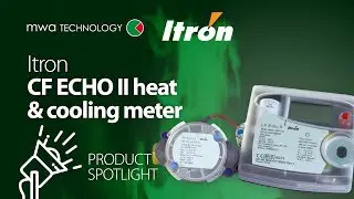 Presenting the Itron CF ECHO II Heating & Cooling Meter