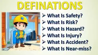 What is safety | What is Risk | What is Hazard | What is an injury | What is accident & Near miss