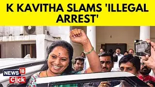 Delhi Liquor Scam | BRS Leader K Kavitha Produced In Delhi Court, Calls Her Arrest 