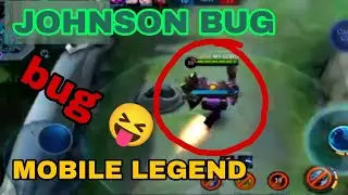 Johnson bug #mlbb @MobileLegends5v5MOBA