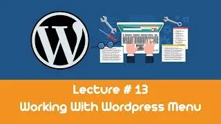 WordPress Complete Course Tutorials 13- Working With WordPress Menu